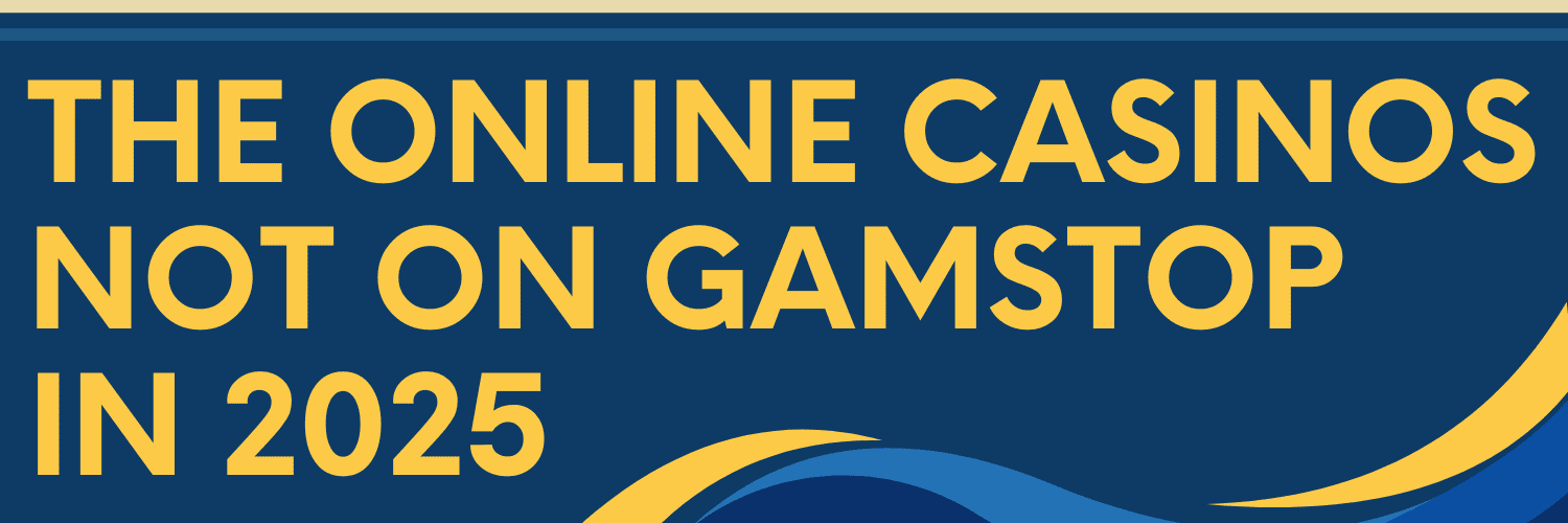 Explore Online Casinos Not With GamStop Unrestricted Gambling Experience